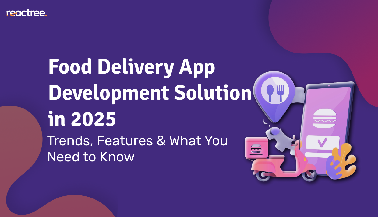 Food Delivery App Development Solution in 2025